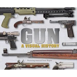 Gun: A Visual History -- Dk